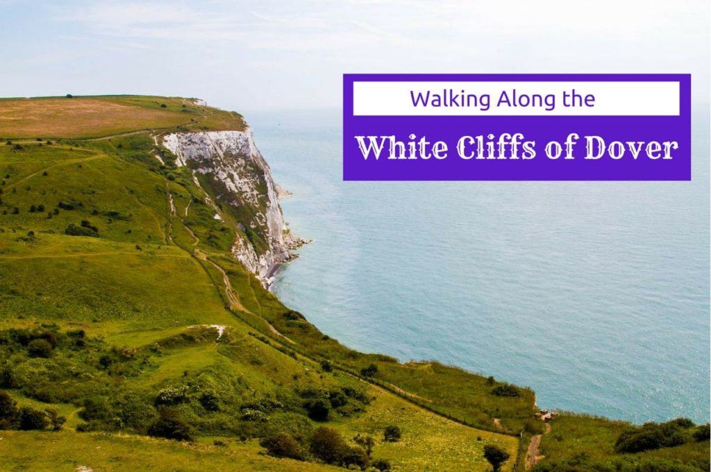 Walking Along the White Cliffs of Dover Reflections Enroute